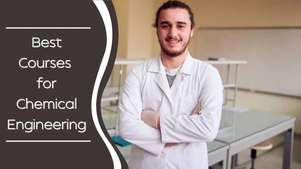 Best Courses for Chemical Engineering