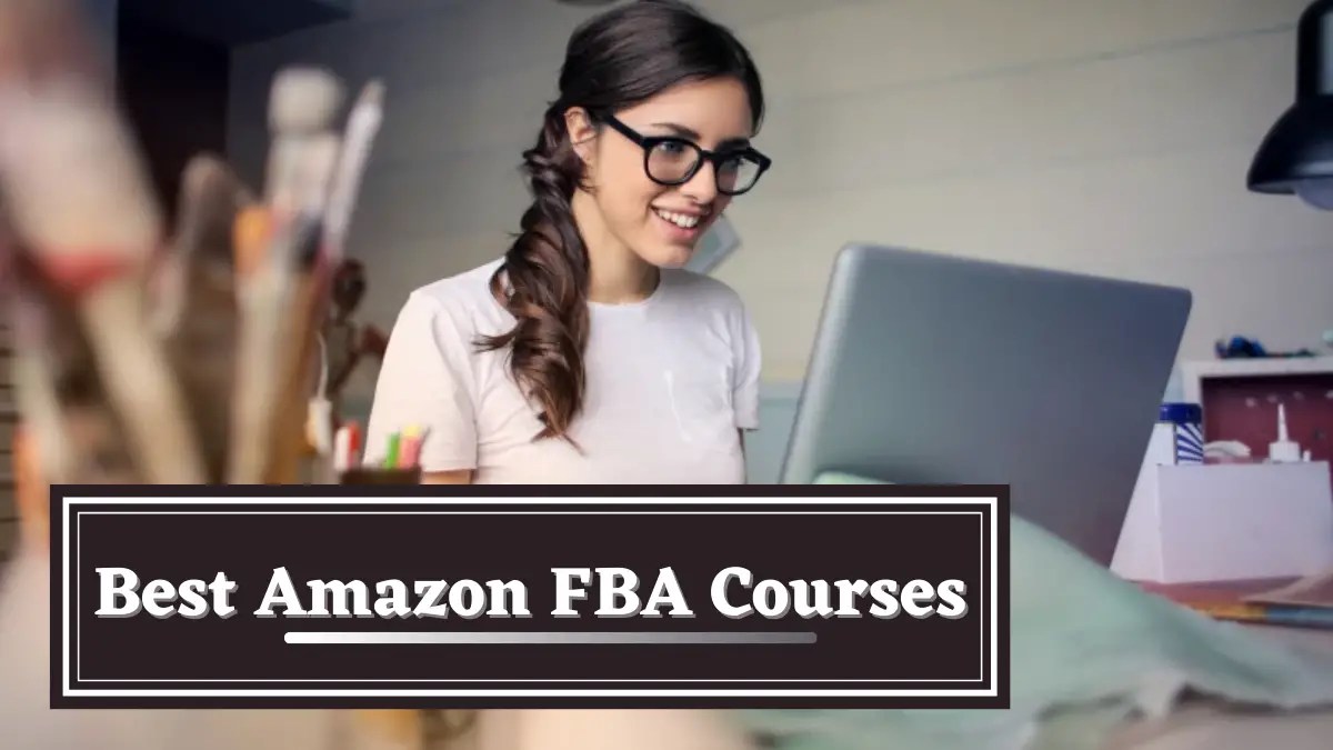 Best Amazon FBA Courses