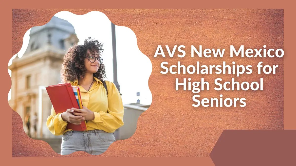 AVS New Mexico Scholarships for High School Seniors