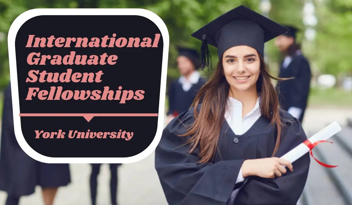International Graduate Student Fellowships at York University, Canada