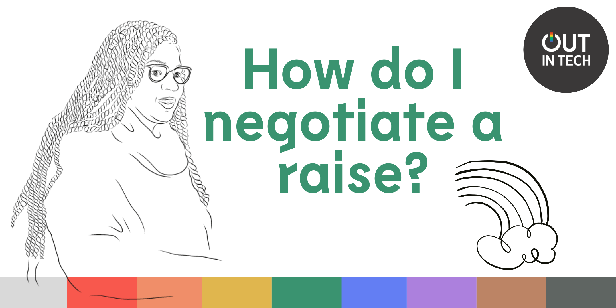 How to Negotiate a Raise and Know Your Worth Out In Tech