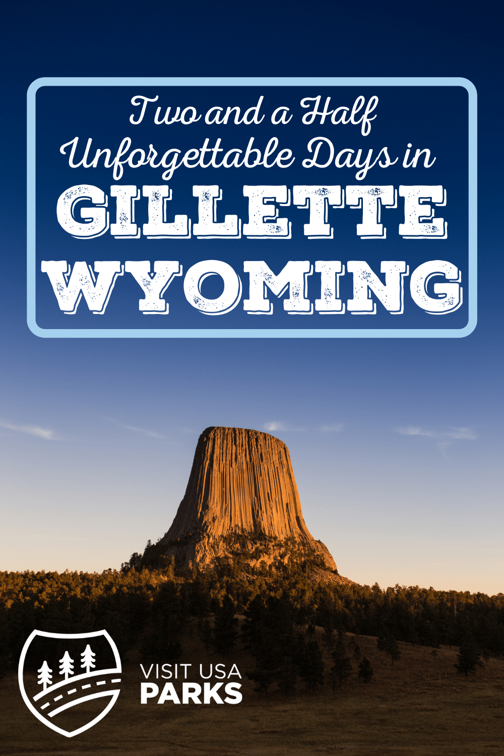 Two and a Half Days in Gillette, Wyoming Visit USA Parks