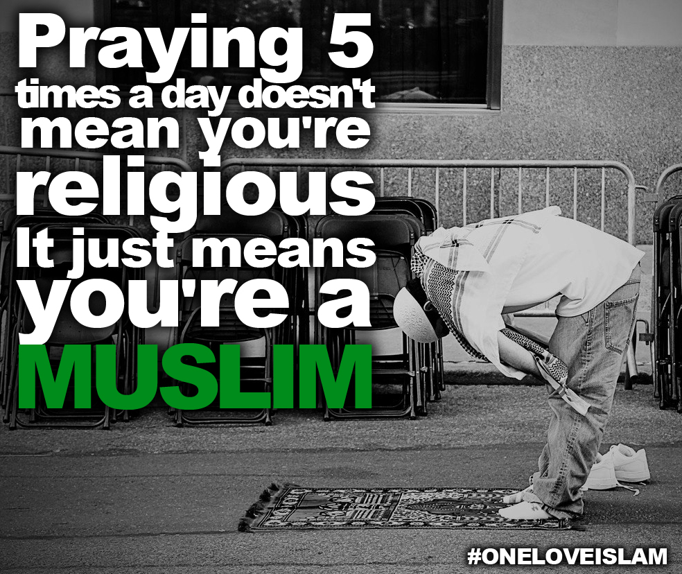Praying 5 times a day…….. oneloveislam