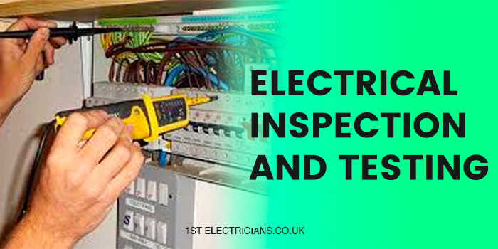 Electrical Inspection and Testing (Necessary To Know)
