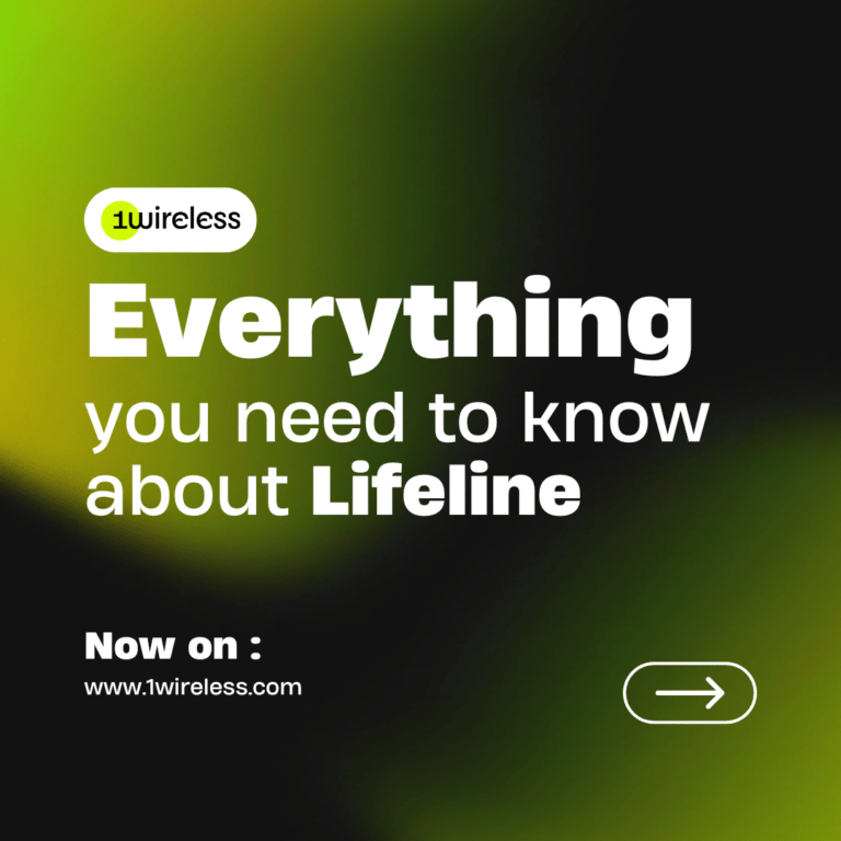 Everything You Need To Know About Lifeline 1Wireless