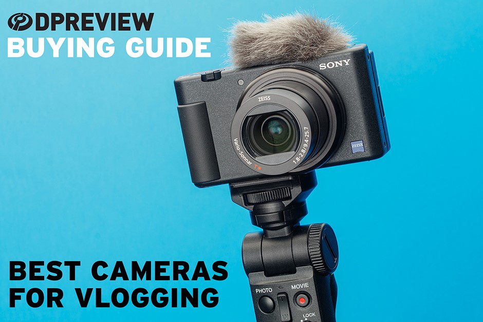 Best cameras for vlogging Digital Photography Review