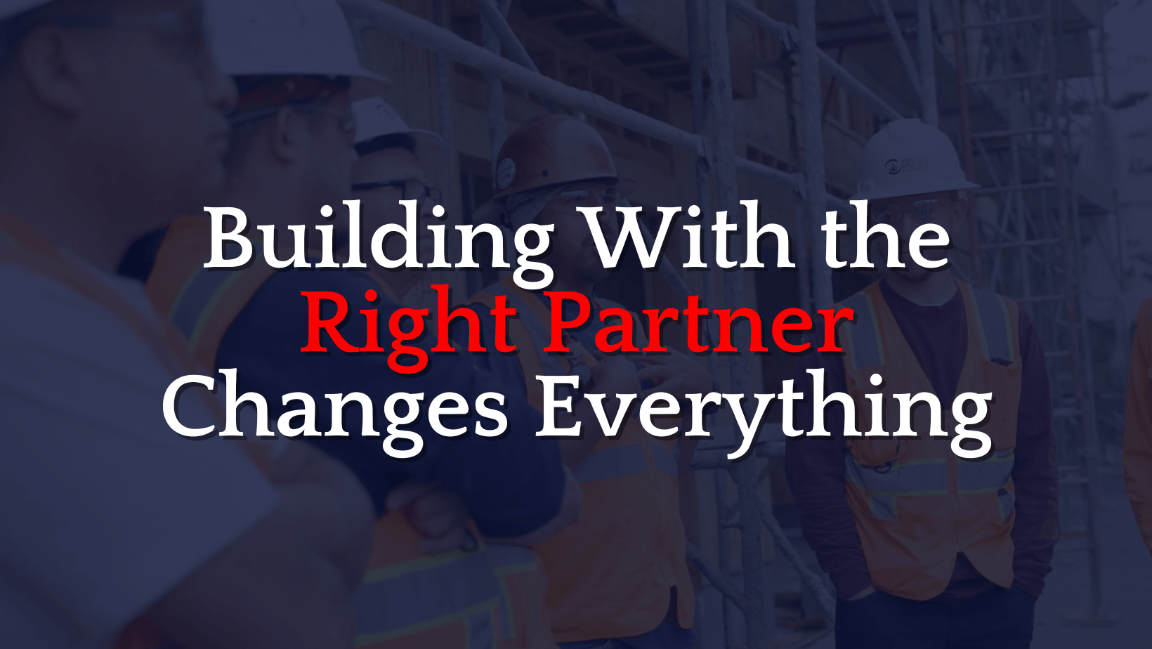 Building With the Right Partner Changes Everything 20/20 Plumbing and