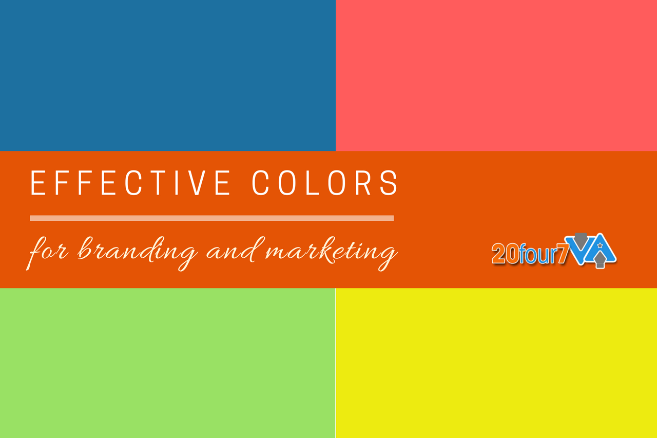 The 7 Most Effective Colors for Marketing and Branding 20four7VA