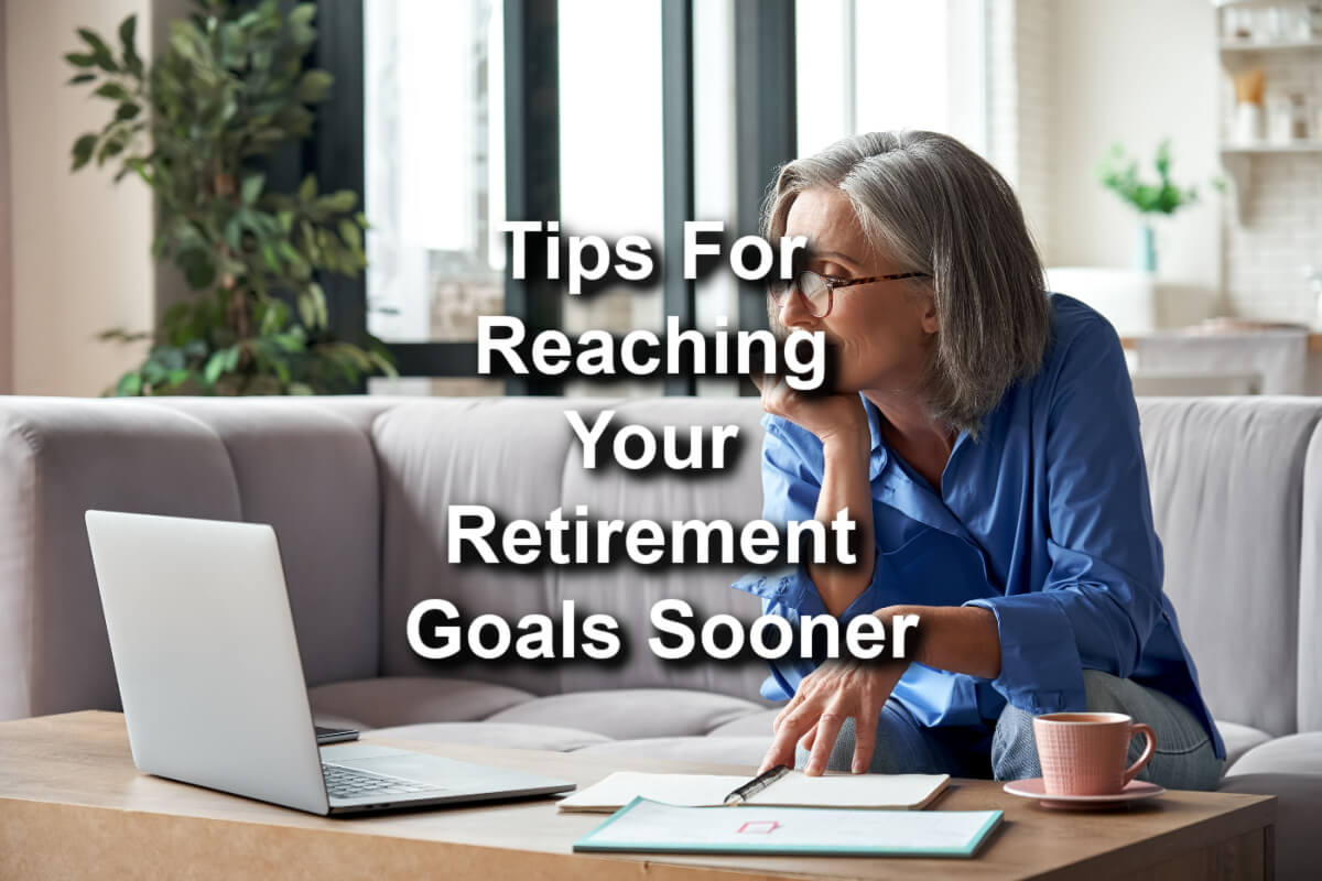 Reach Retirement Goals Faster 5 Proven Tips to Get There Fast Payday