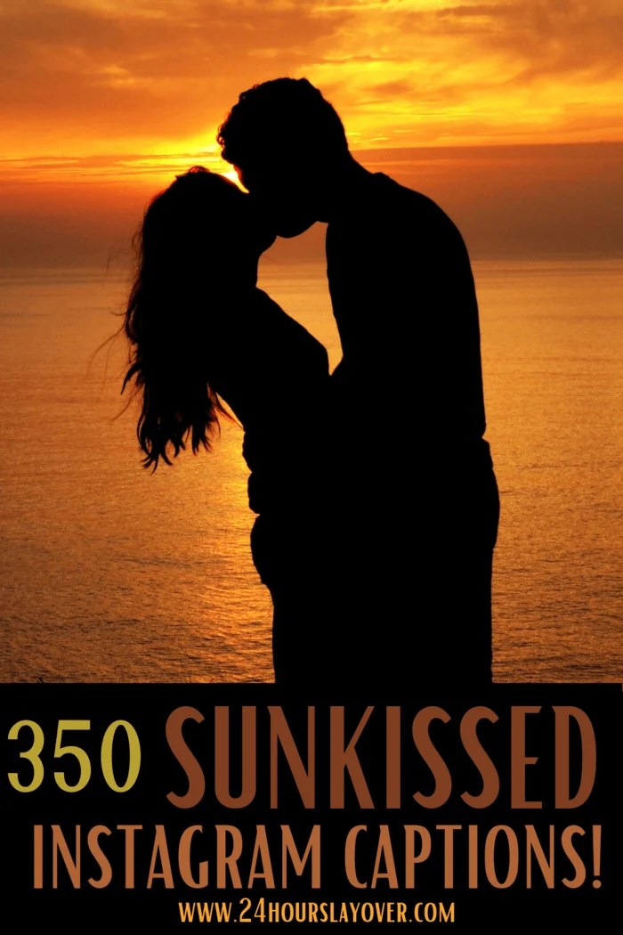 350 Sunkissed Captions For Instagram & Sun Kissed Quotes For Instagram