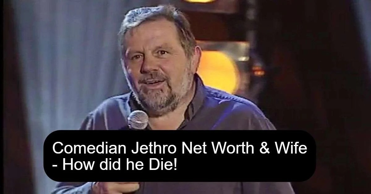 Comedian Jethro Net Worth & Wife How did he Die! 24Update