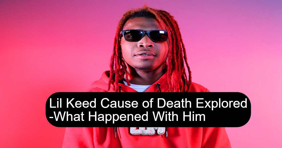 Lil Keed Cause of Death ExploredWhat Happened With Him
