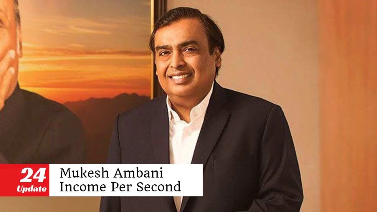 Mukesh Ambani Per Second 24Update Net