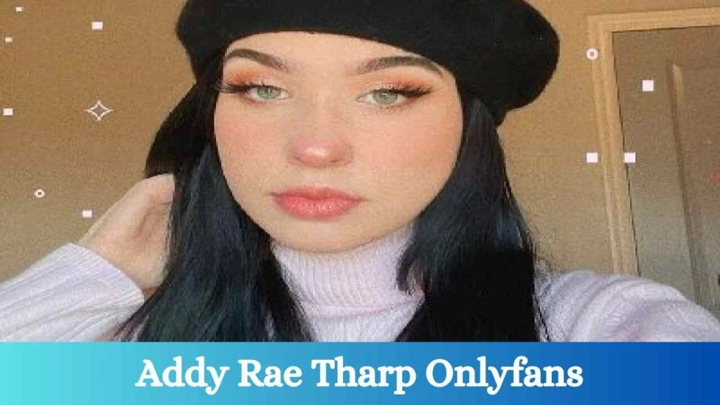 Addy Rae Tharp Onlyfans Account - 24Update Net