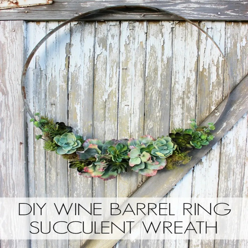 DIY WINE BARREL RING SUCCULENT WREATH 2K Crafts