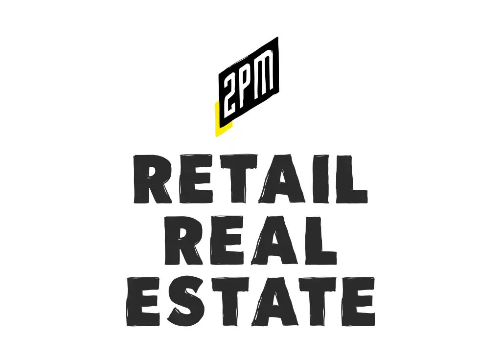 Top Retail Real Estate 2PM