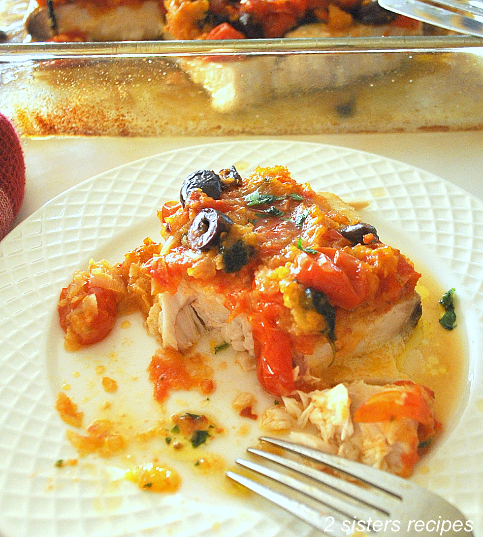 Baked Swordfish Livornese 2 Sisters Recipes by Anna and Liz