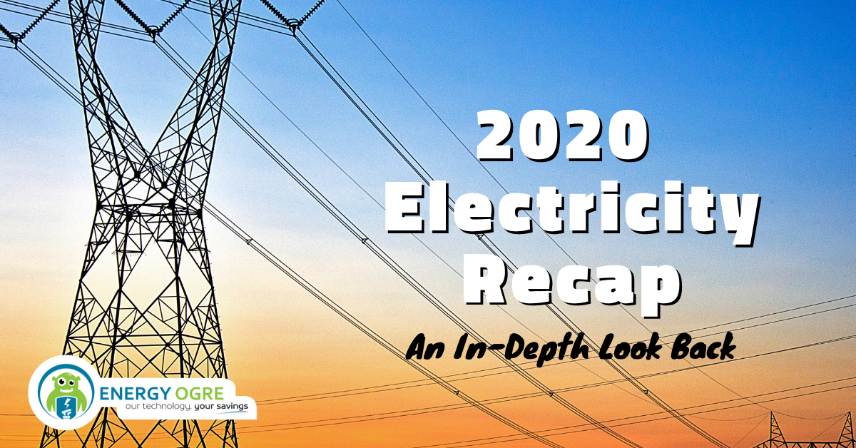 2020 Electricity Recap An InDepth Look Back