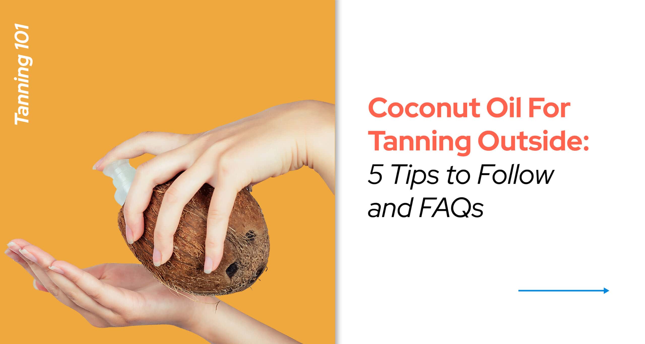 Coconut Oil for Tanning Outside 5 Tips to Follow and FAQs