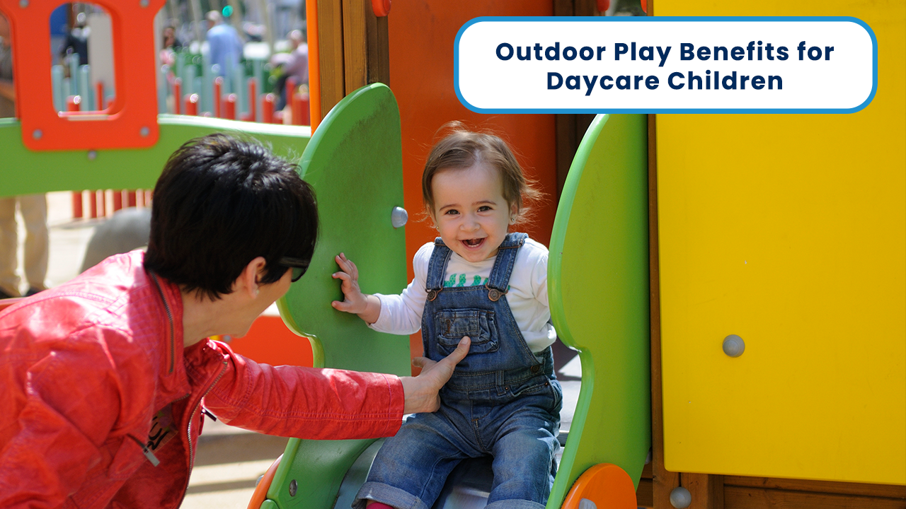 Outdoor Play Benefits for Daycare Children 360Daycare