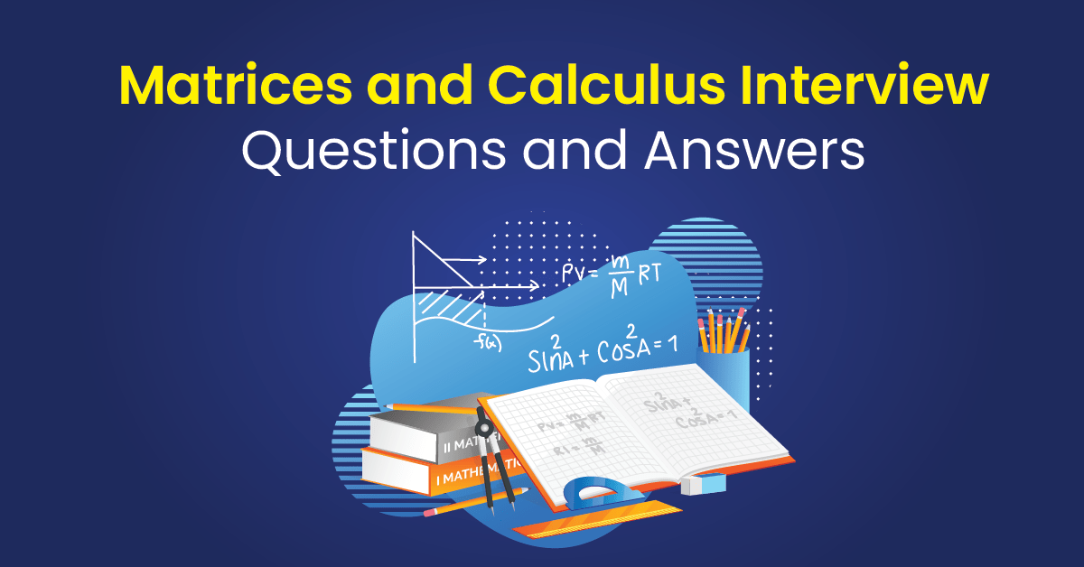 Matrices and Calculus Interview questions and Answers 360DigiTMG
