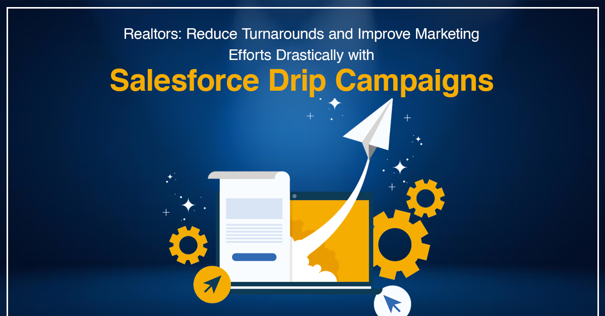 Boosting RealEstate Marketing with Salesforce Drip Campaign