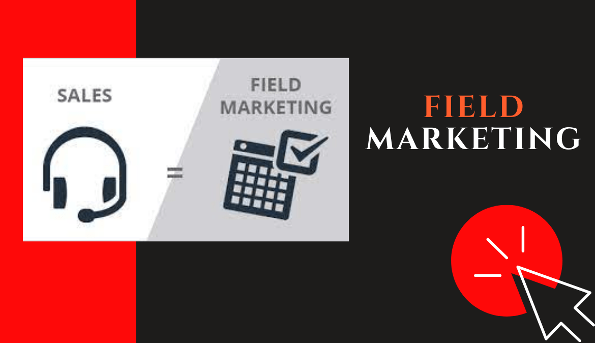 What is Field Marketing & Why it is important for your business? 365 days