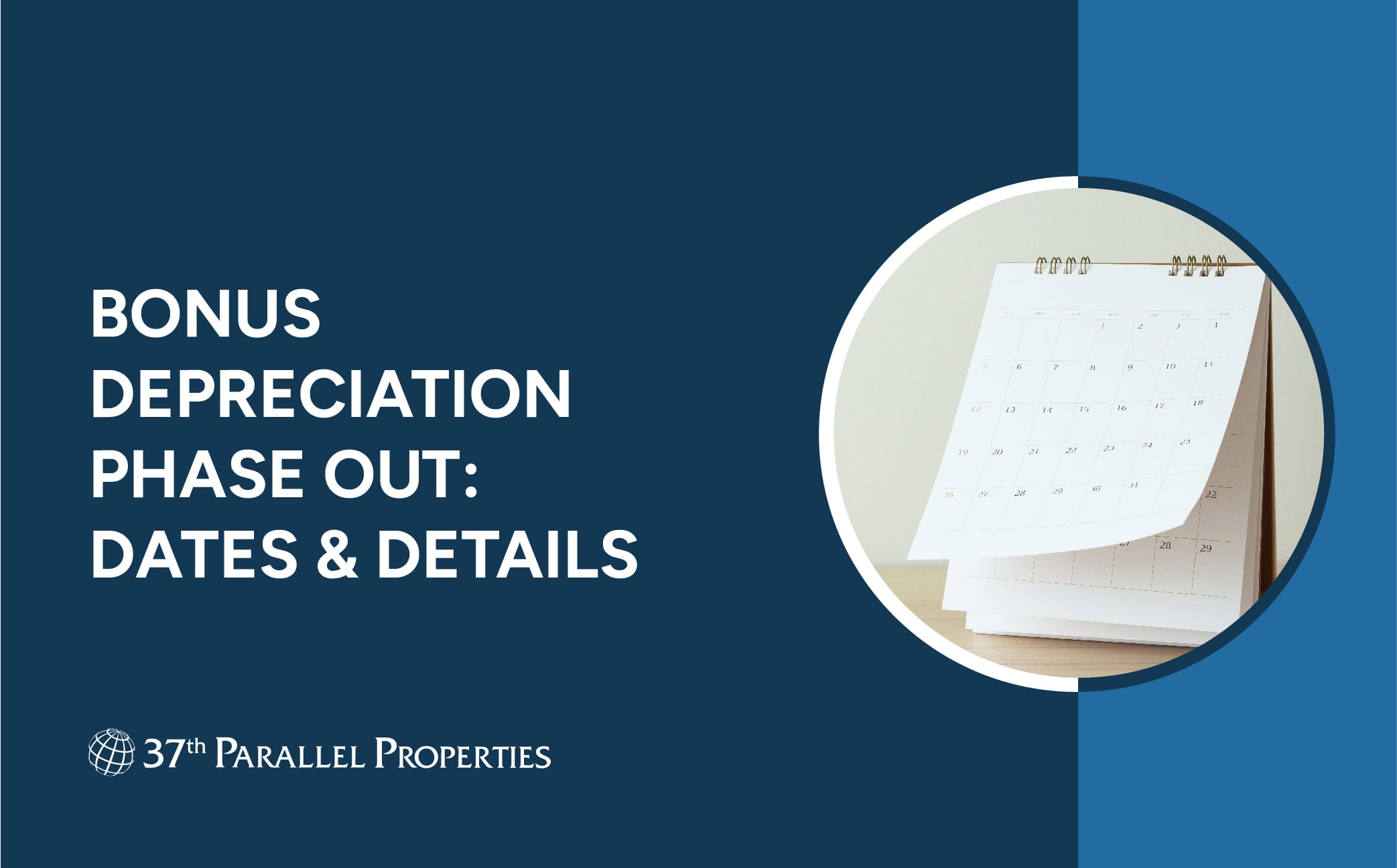 Bonus Depreciation Phase Out Dates & Details 37th Parallel Properties