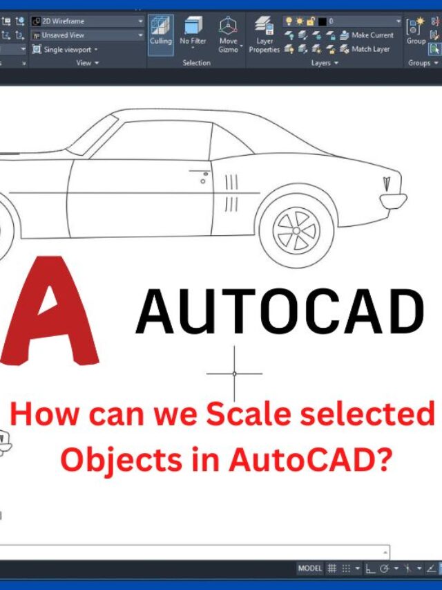 How can we scale selected objects in AutoCAD? 3DIEST