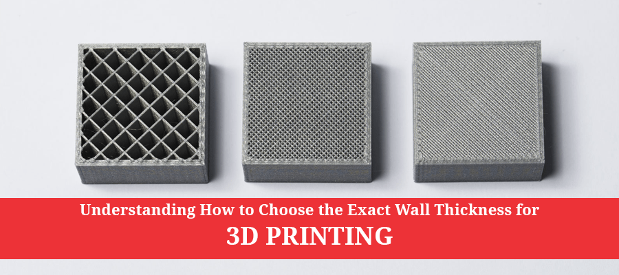 How to Choose the Exact Wall Thickness for 3D Printing