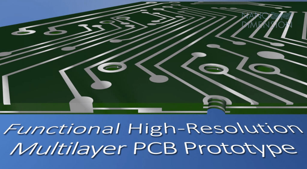 3D Print MultiLayer Circuit Boards with the Nano Dimension Dragonfly