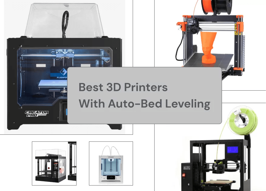 5 Best 3D Printers with Auto Bed Leveling