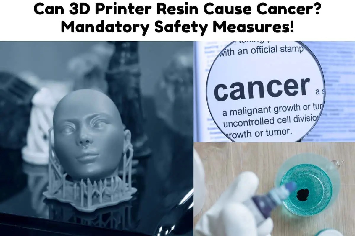 Can 3D Printer Resin Cause Cancer? Mandatory Safety Measures! 3D
