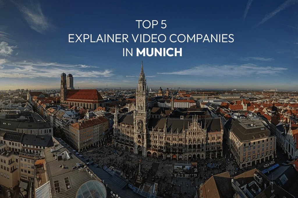 Top Explainer Video Companies in Munich, Germany 2024