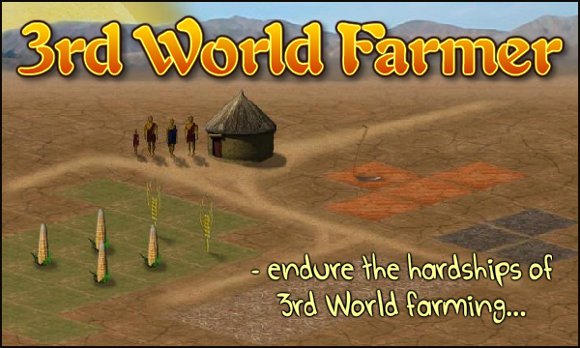 About The Game 3rd World Farmer.