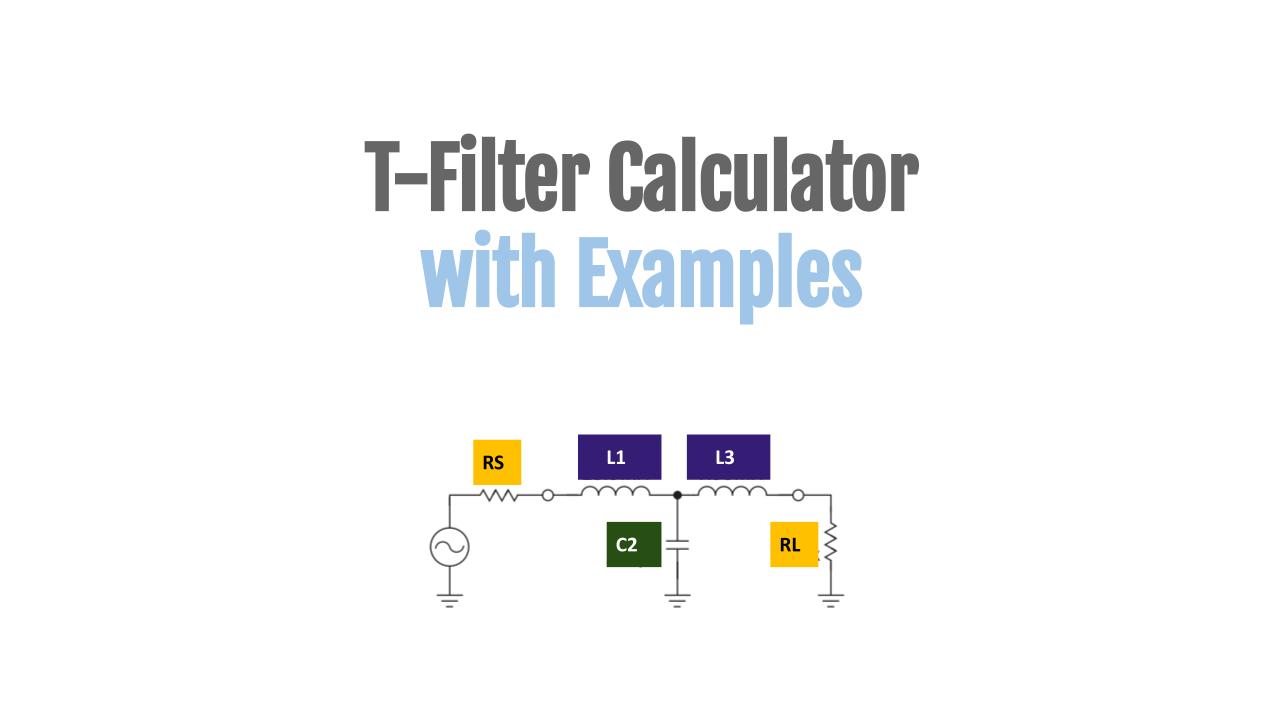T Filter Calculator (with Examples)