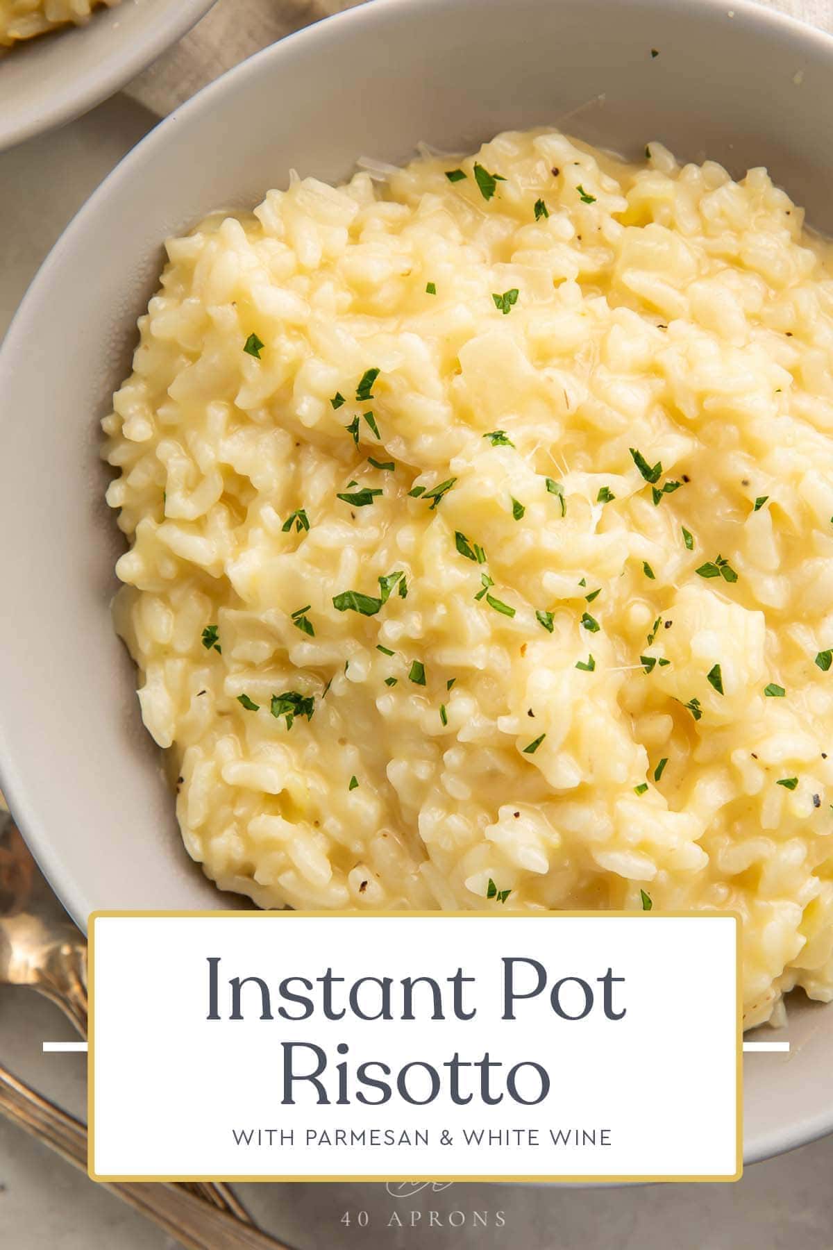 Instant Pot Risotto with Parmesan and White Wine 40 Aprons