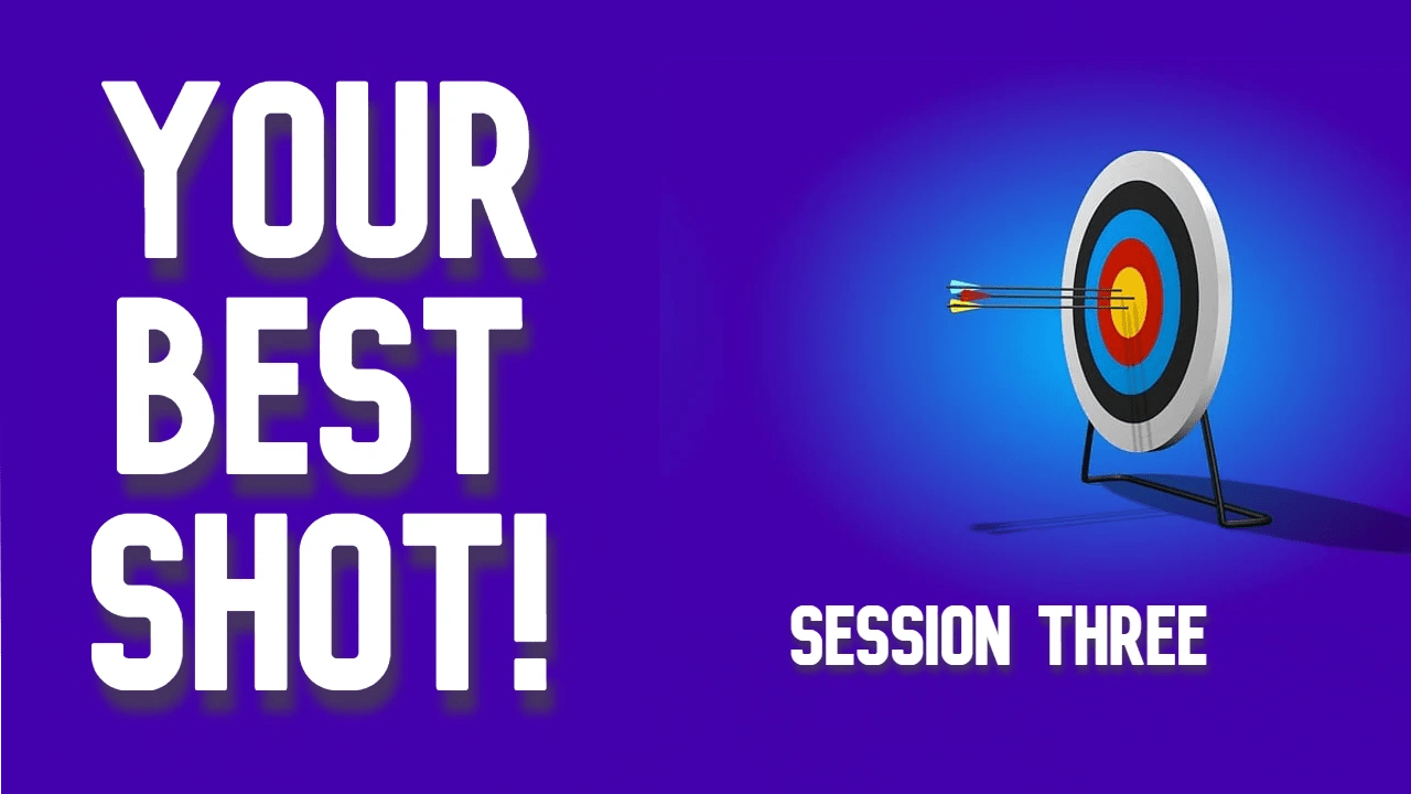 Your Best Shot Session Three 40+ Stage Company
