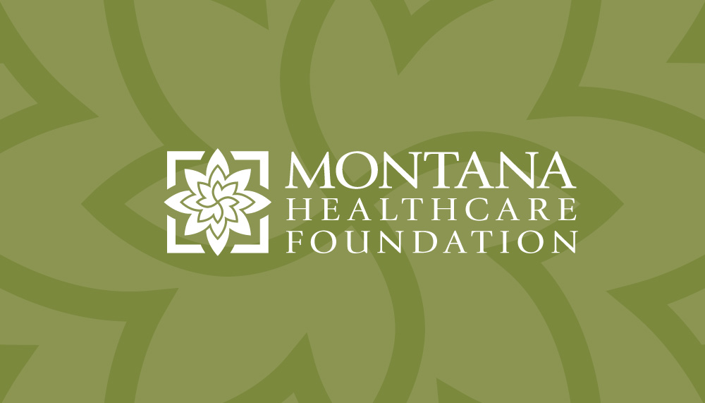 MONTANA HEALTHCARE FOUNDATION 45 North
