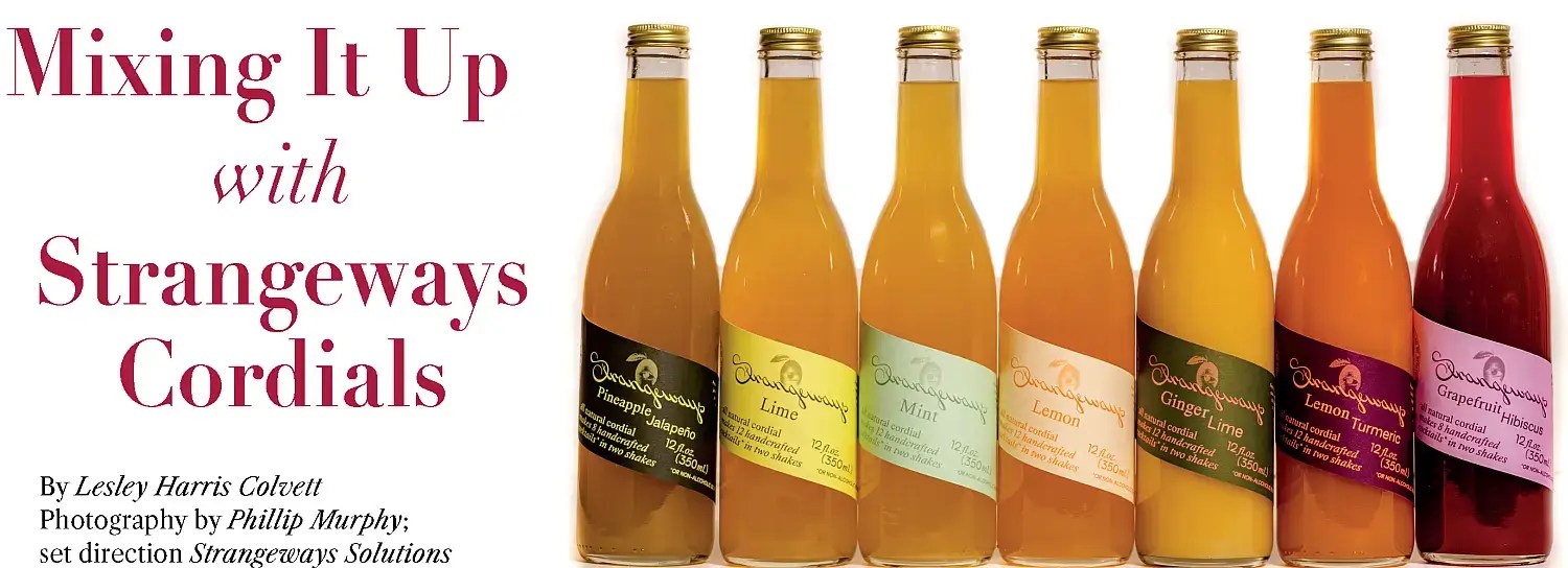 Mixing it up with Strangeways Cordials 4Memphis Magazine