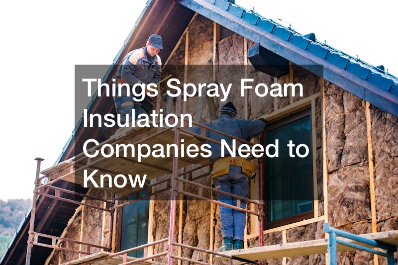 X Things Spray Foam Insulation Companies Need to Know Quick Jobs
