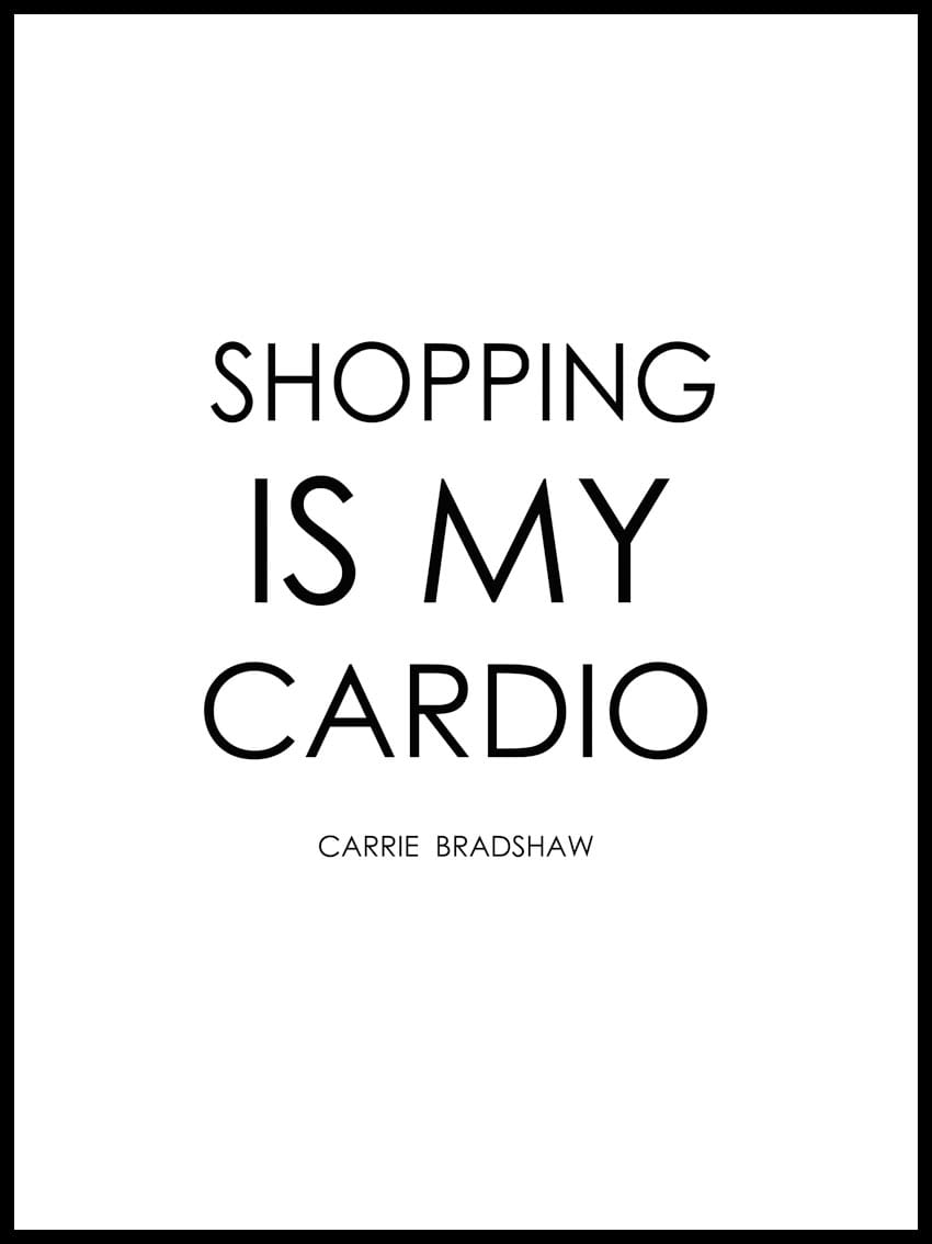 Plakat Shopping is my cardio 4rooms