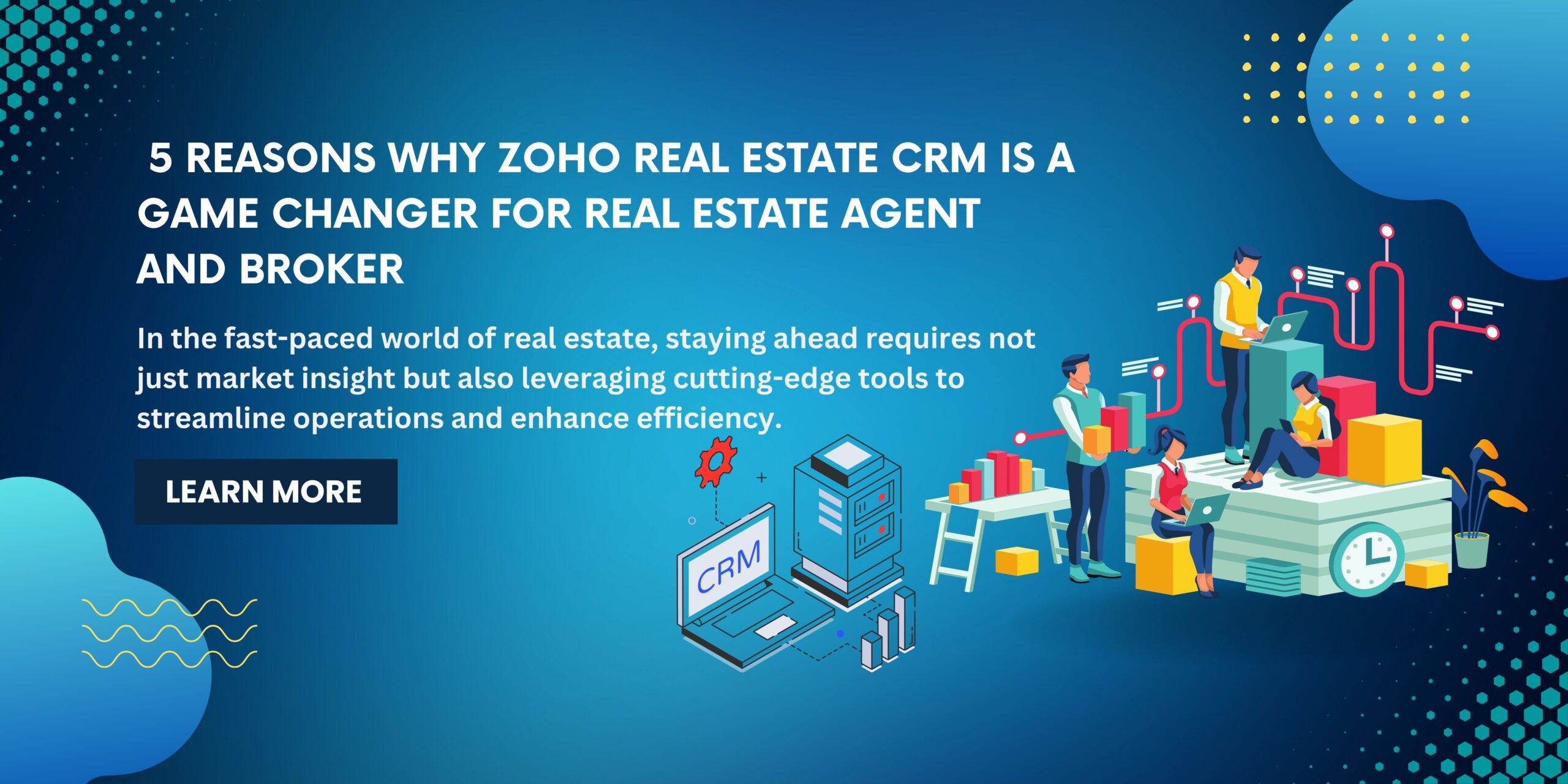 5 Reasons Why Zoho Real Estate CRM is a Game Changer for real estate(03)