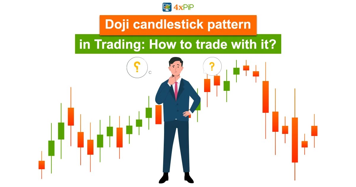 Doji Candlestick Pattern in Trading How to Trade With it?