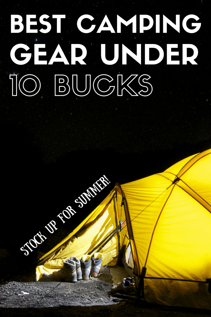 Best Camping Gear Under 10 Bucks 50 Campfires