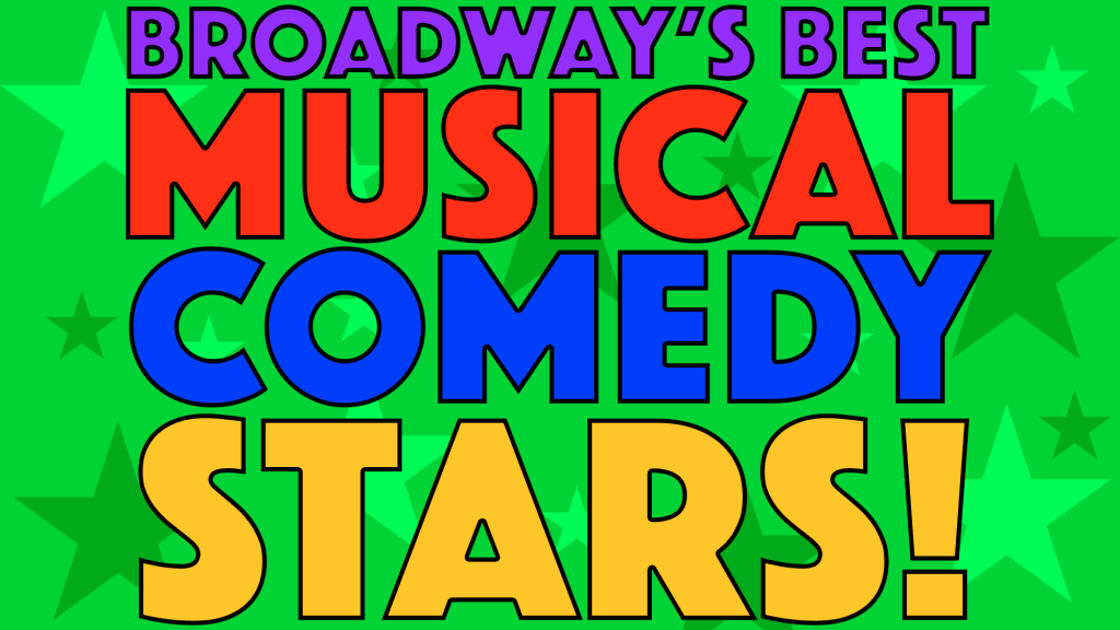 Broadway's Best Musical Comedy Stars! 54 Below