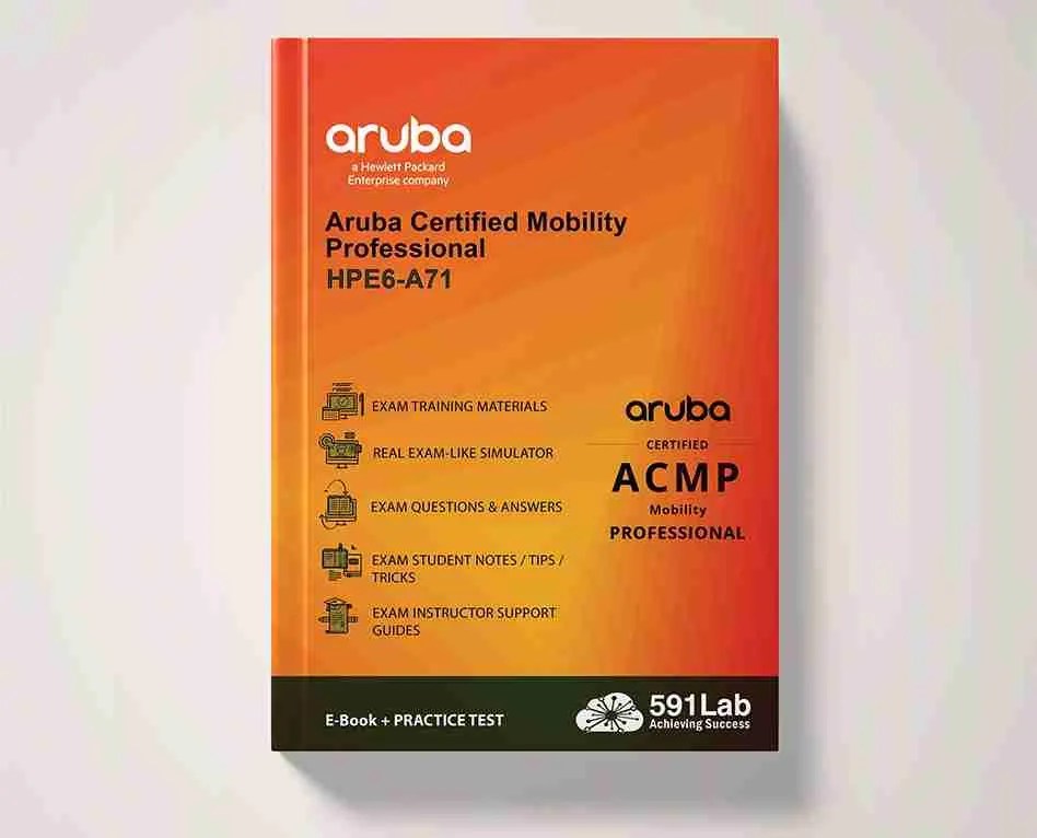 Aruba Certified Mobility Professional HPE6A71 591 Lab