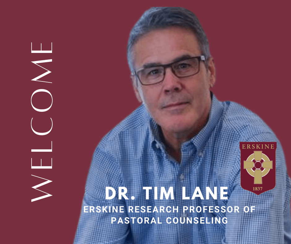 Erskine Seminary Appoints Dr. Timothy Lane as Research Professor of
