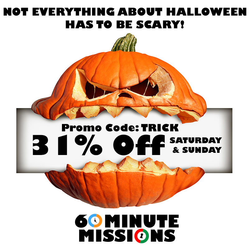 Halloween Weekend Escape Room Promotion 31 Off • 60 Minute Missions