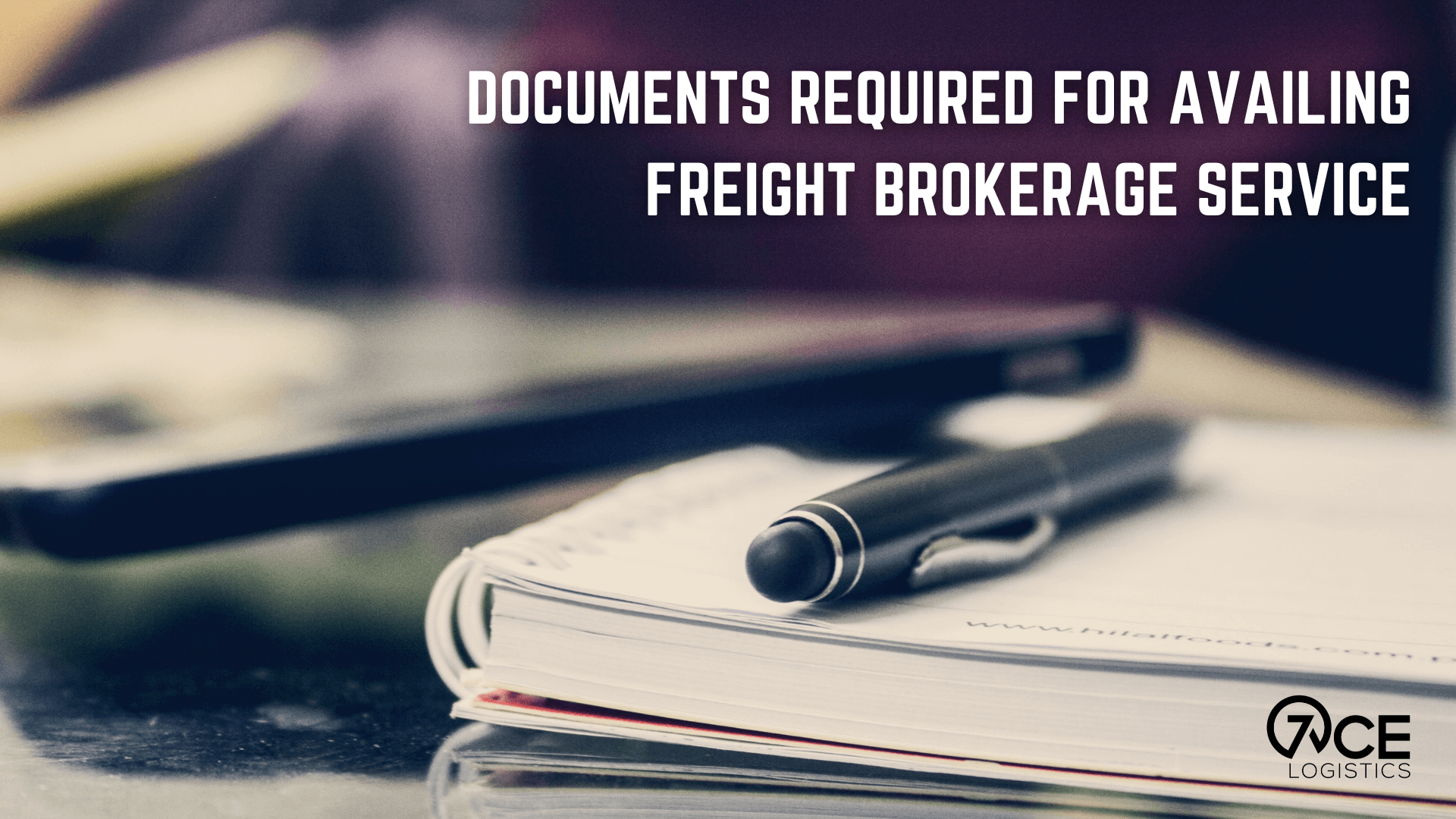 Documents Required For Availing Freight Brokerage Service